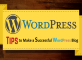 5_effective_tips_to_make_a_successful_wordpress_blog