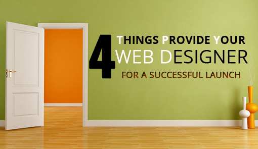 4-things-provide-your-web-designer-for-a-successful-launch